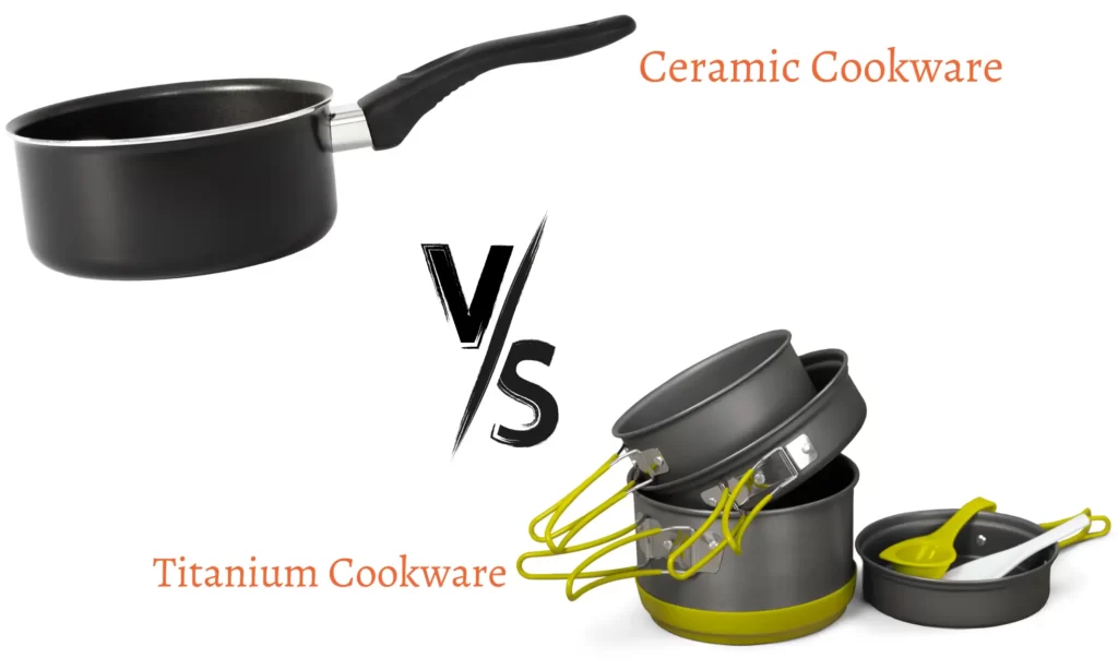 Ceramic Cookware vs. Titanium Cookware